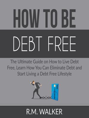cover image of How to Be Debt Free
